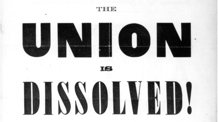Zeitung mit der Überschrift "The union is dissolved!" verkündet 1860 die Auflösung der Union.
