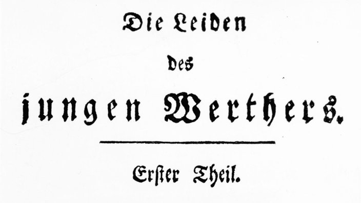 Titelblatt von Goethes "Die Leiden des jungen Werthers" | Bildquelle: akg Titelblatt von Goethes "Die Leiden des jungen Werthers"