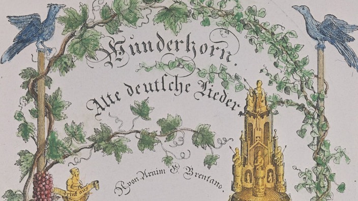 Titelblatt von Brentanos Liedersammlung 'Des Knaben Wunderhorn' | Bildquelle: akg-Images Titelblatt von Brentanos Liedersammlung 'Des Knaben Wunderhorn'