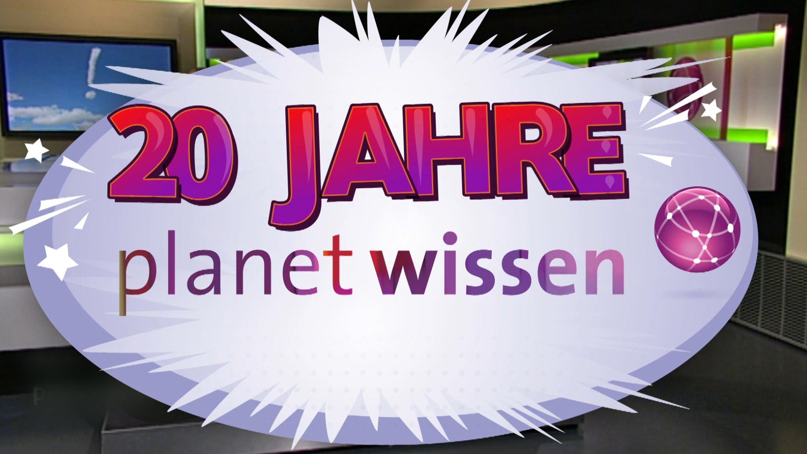 Im Hintergrund das alte Planet-Wissen-Studio, davor eine Sprechblase mit der Aufschrift "20 Jahre Planet Wissen"