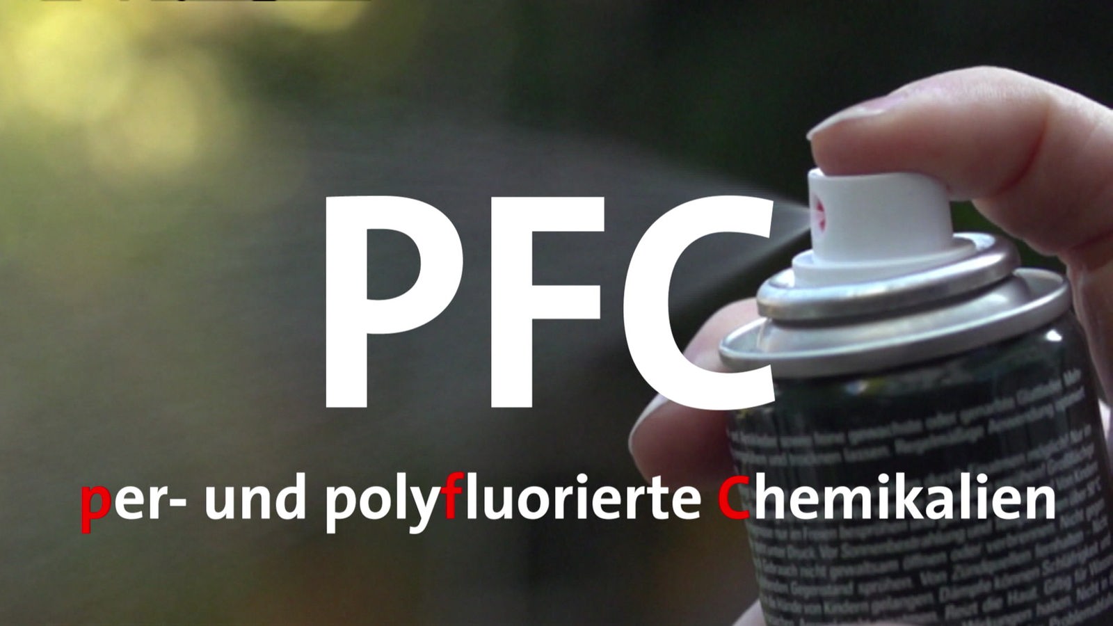 Eine Spraydose versprüht Flüssigkeit, darüber steht 'PFC' und 'per- und polyfluorierte Chemikalien'.