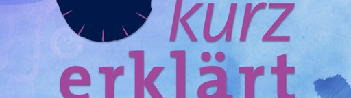 Schriftzug "Kurz erklärt"
